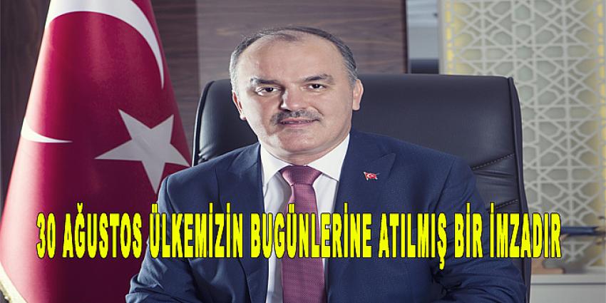 30 AĞUSTOS ÜLKEMİZİN BUGÜNLERİNE ATILMIŞ BİR İMZADIR