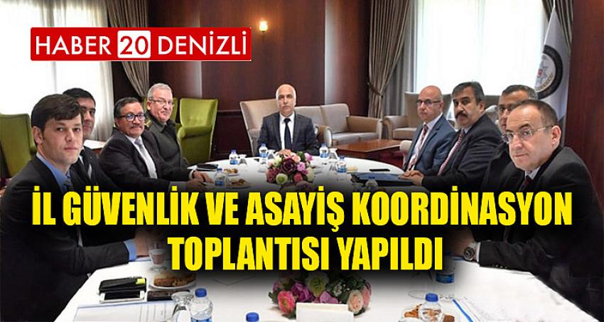 İl Güvenlik ve Asayiş Koordinasyon Toplantısı Yapıldı