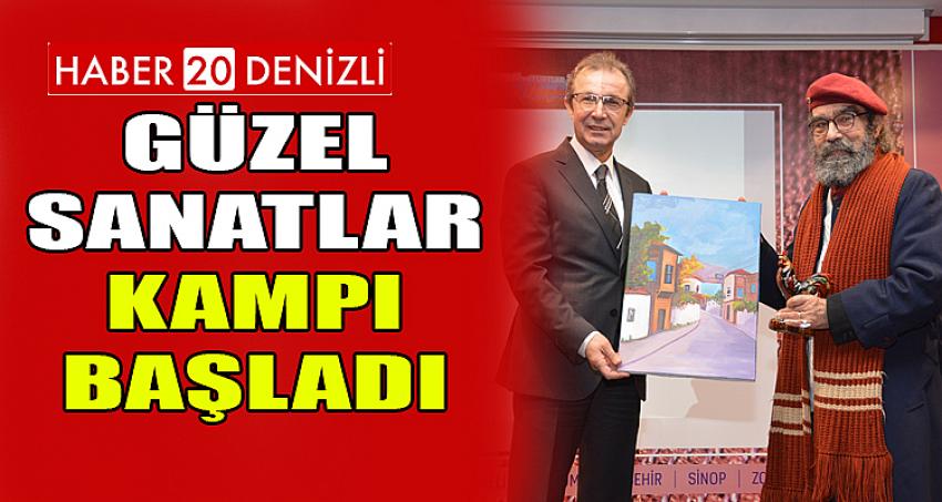 GÜZEL SANATLAR KAMPI BAŞLADI