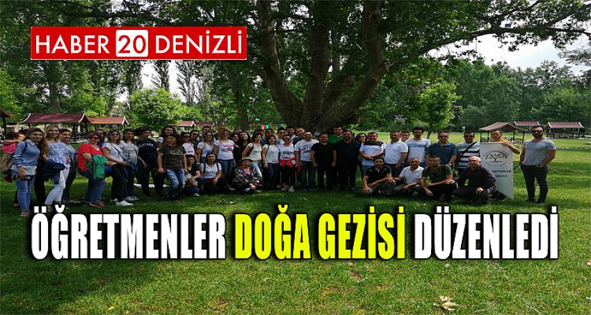 ÖĞRETMENLER ÇAL'DA DOĞA GEZİSİ DÜZENLEDİ