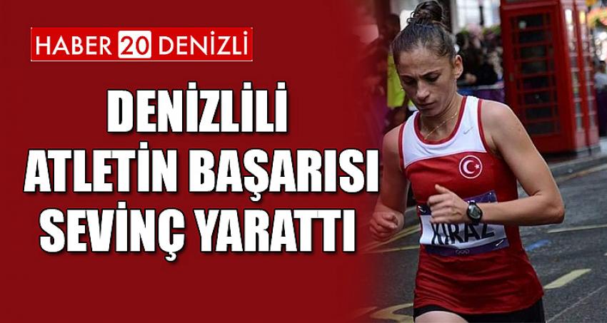 DENİZLİLİ ATLETİN BAŞARISI SEVİNÇ YARATTI