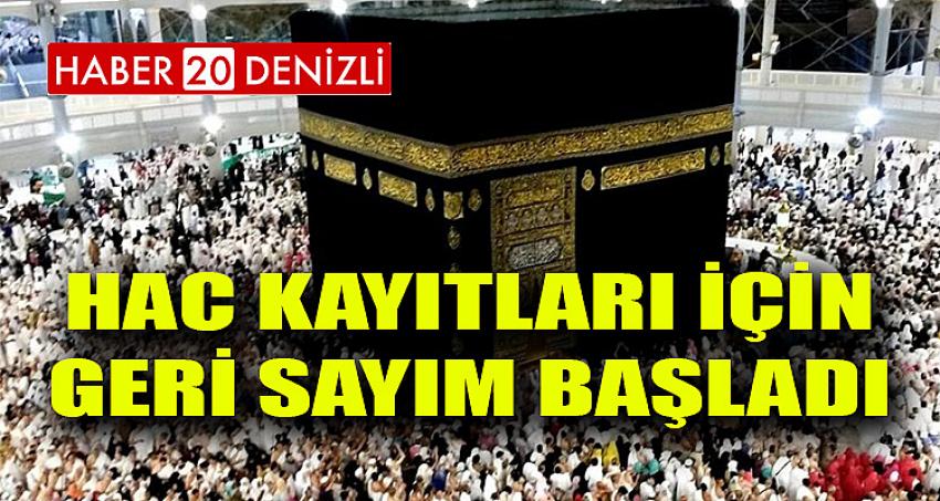 HAC KAYITLARI İÇİN GERİ SAYIM BAŞLADI