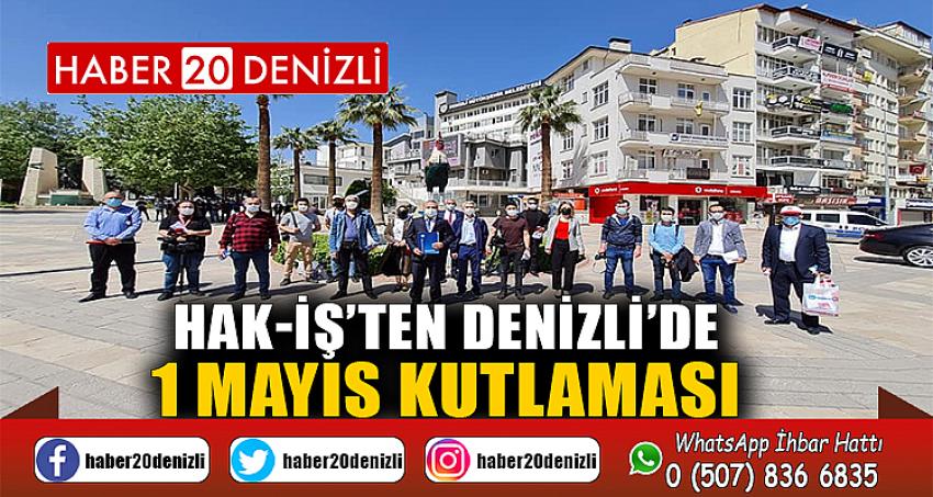 HAK-İŞ’ten Denizli’de 1 Mayıs kutlaması