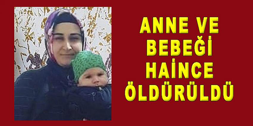 ANNE VE BEBEĞİ ÖLDÜ...