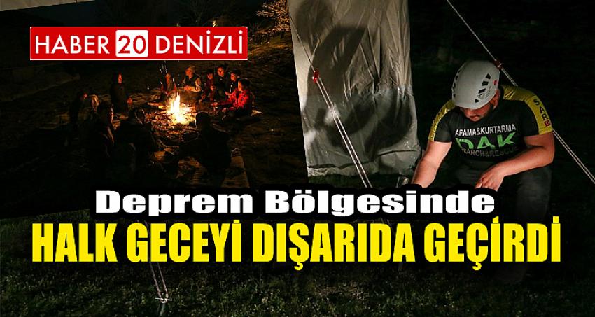 HALK GECEYİ DIŞARIDA GEÇİRDİ