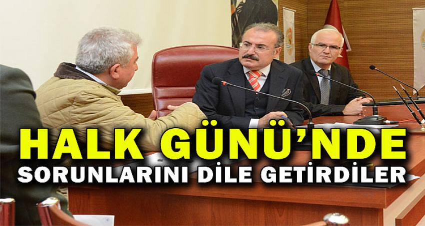 HALK GÜNÜ'NDE SORUNLARINI DİLE GETİRDİLER