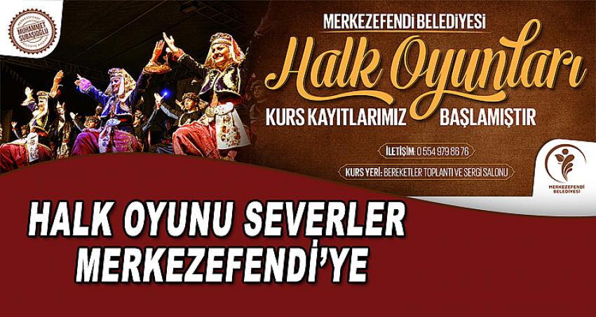 HALK OYUNLARI SEVERLER MERKEZEFENDİ'YE