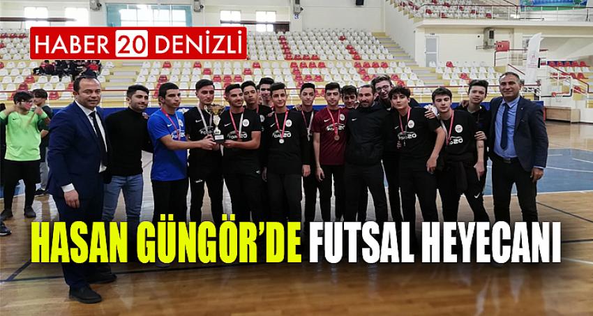 HASAN GÜNGÖR’DE FUTSAL HEYECANI