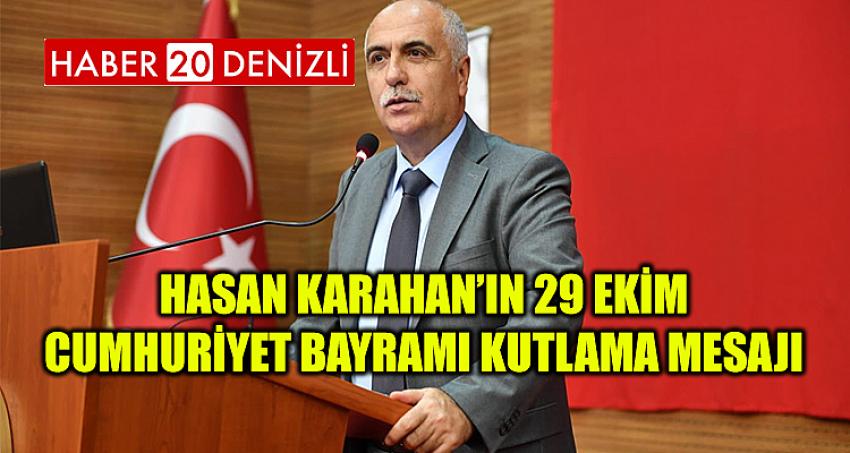 HASAN KARAHAN’IN 29 EKİM CUMHURİYET BAYRAMI KUTLAMA MESAJI