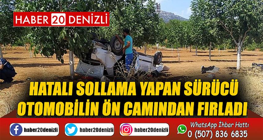 Hatalı sollama yapan sürücü otomobilin ön camından fırladı