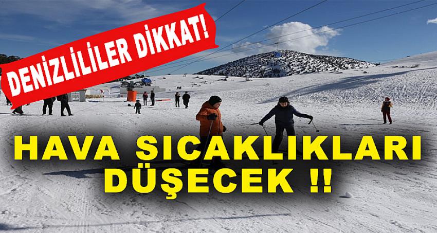 DENİZLİLİLER DİKKAT ! HAVA SICAKLIKLARI DÜŞECEK !