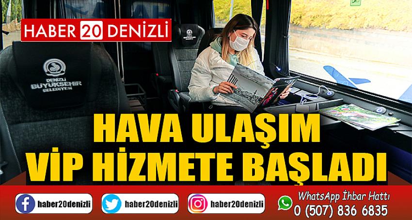 Hava Ulaşım VIP hizmete başladı