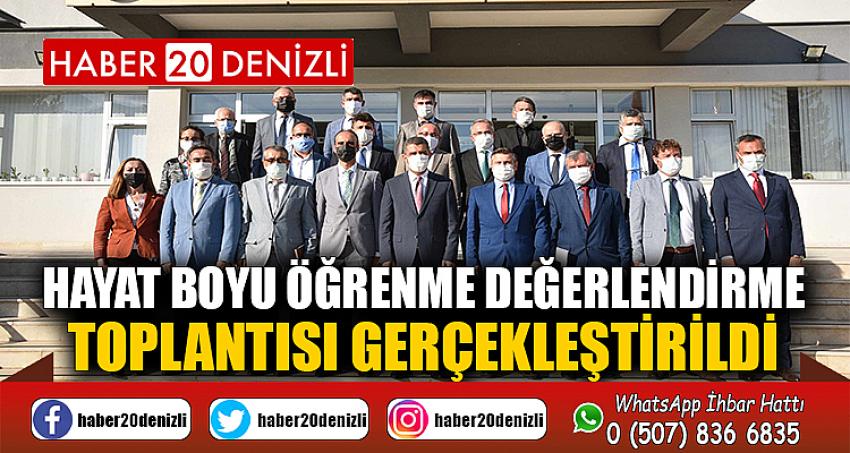 Hayat boyu öğrenme değerlendirme toplantısı gerçekleştirildi