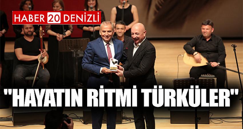 "Hayatın Ritmi Türküler"