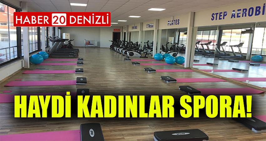 HAYDİ KADINLAR SPORA!