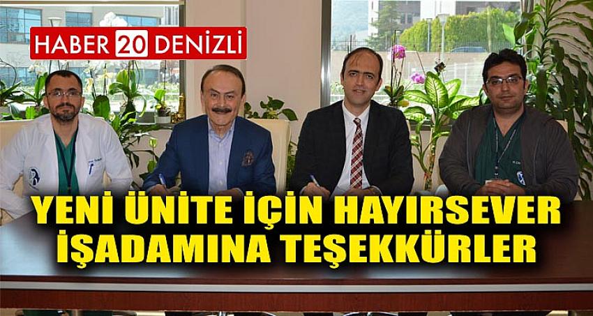 YENİ ÜNİTE İÇİN HAYIRSEVER İŞADAMINA TEŞEKKÜRLER