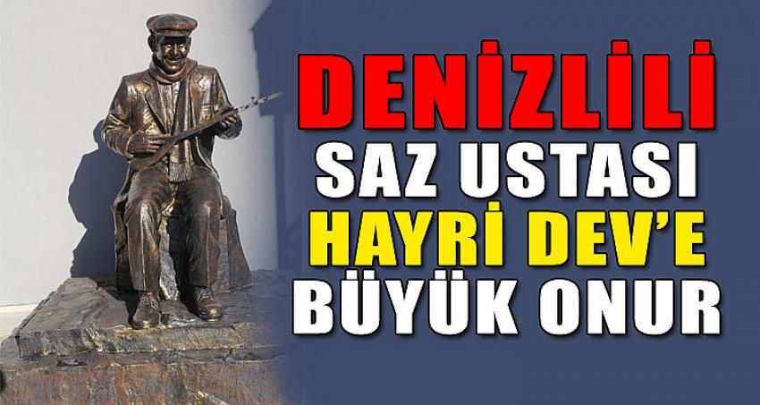 Denizlili Saz Ustası Hayri Dev’e Büyük Onur