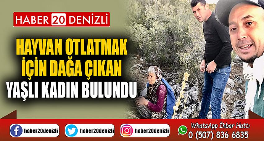 Hayvan otlatmak için dağa çıkan yaşlı kadın bulundu