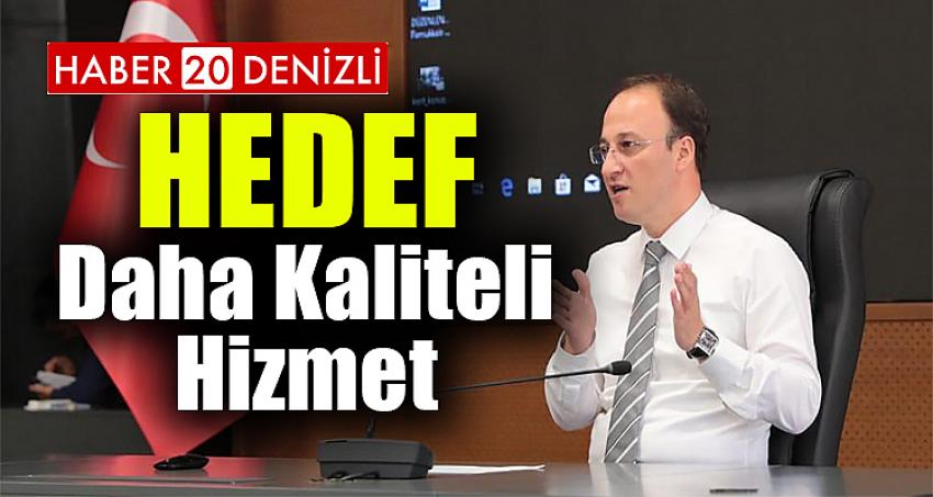 PAMUKKALE BELEDİYESİ’NDE HEDEF; DAHA KALİTELİ HİZMET