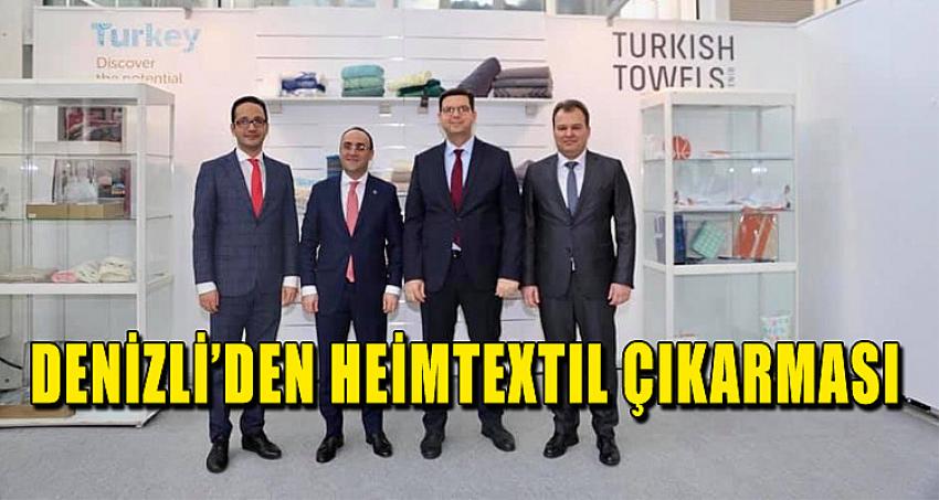 DENİZLİ’DEN HEİMTEXTIL ÇIKARMASI