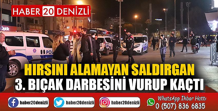 Hırsını alamayan saldırgan 3. bıçak darbesini vurup kaçtı