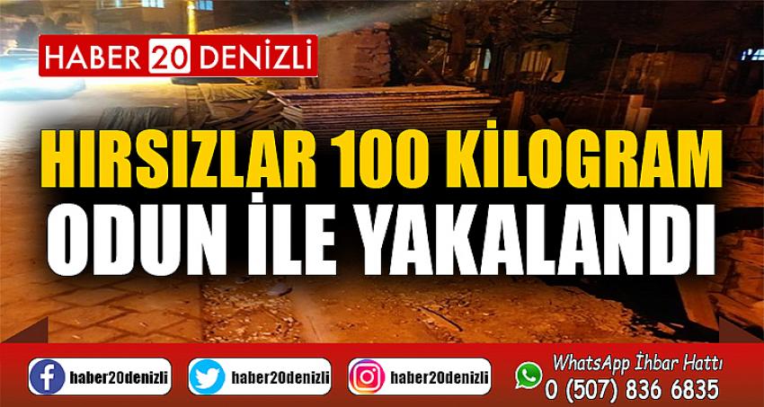 Hırsızlar 100 kilogram odun ile yakalandı