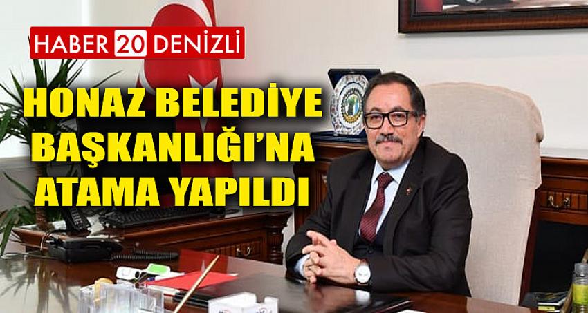 Honaz Belediye Başkanlığı’na Atama Yapıldı