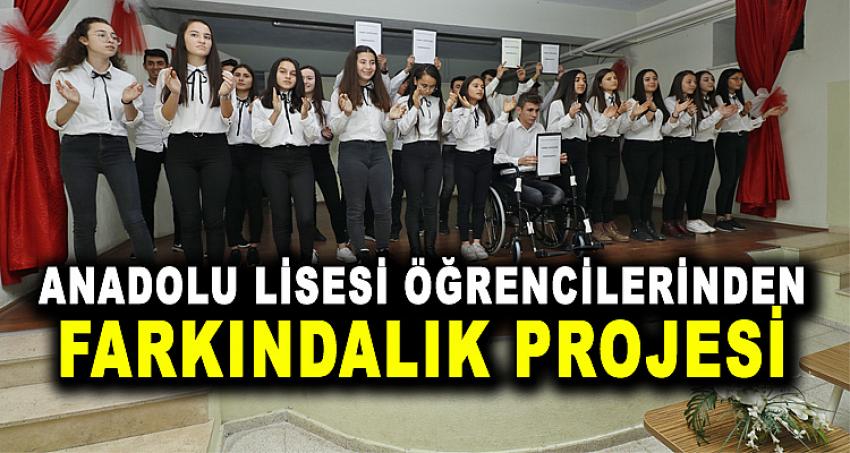 ANADOLU LİSESİ ÖĞRENCİLERİNDEN FARKINDALIK PROJESİ