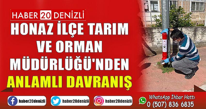 HONAZ İLÇE TARIM VE ORMAN MÜDÜRLÜĞÜ'NDEN ANLAMLI DAVRANIŞ