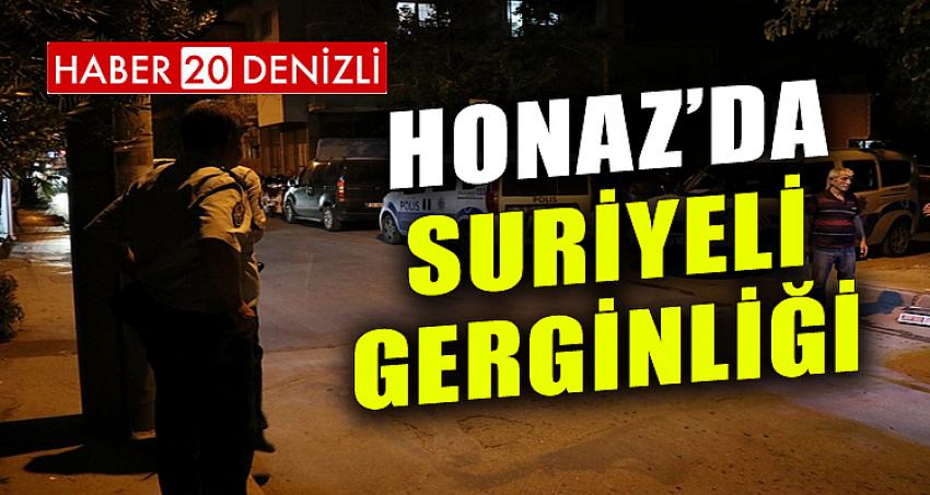 HONAZ'DA SURİYELİ GERGİNLİĞİ