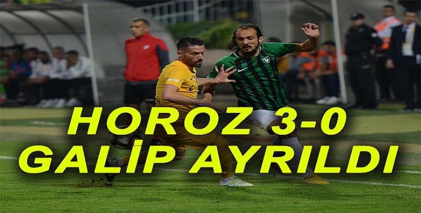 HOROZ 3-0 GALİP AYRILDI