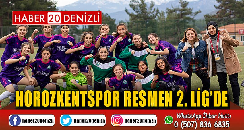 HOROZKENTSPOR RESMEN 2. LİG’DE