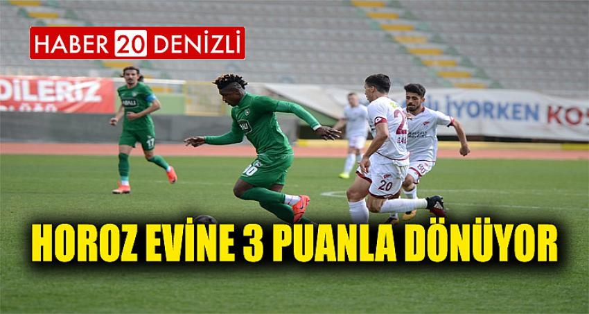 HOROZ EVİNE 3 PUANLA DÖNÜYOR