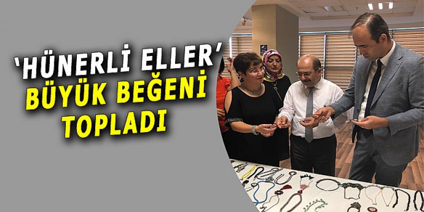 'HÜNERLİ ELLER' BÜYÜK BEĞENİ TOPLADI