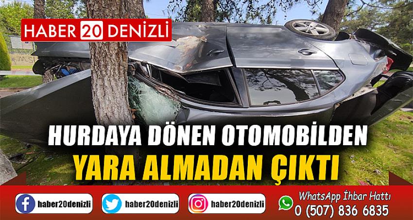 Hurdaya dönen otomobilden yara almadan çıktı