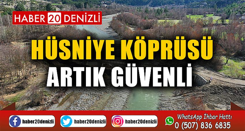 Hüsniye Köprüsü artık güvenli 