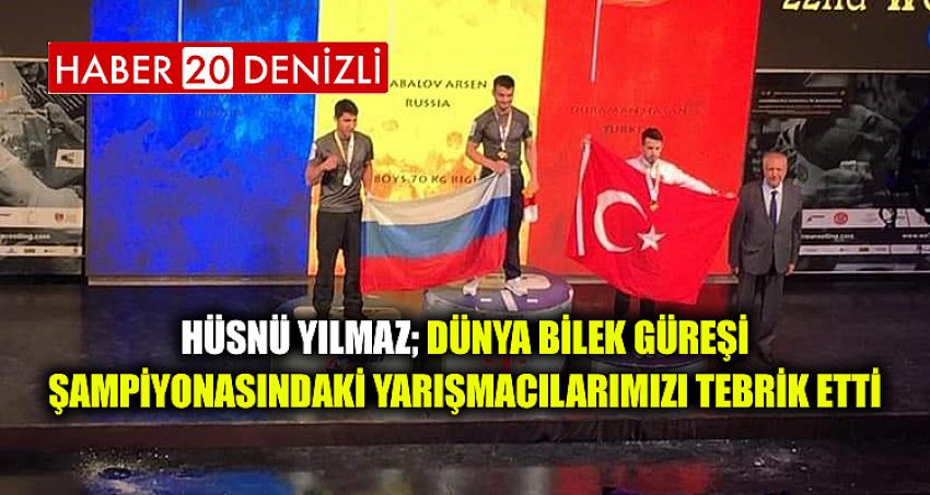 Hüsnü Yılmaz Dünya Bilek Güreşi Şampiyonasında Yarışmacılarımızı Tebrik Etti.