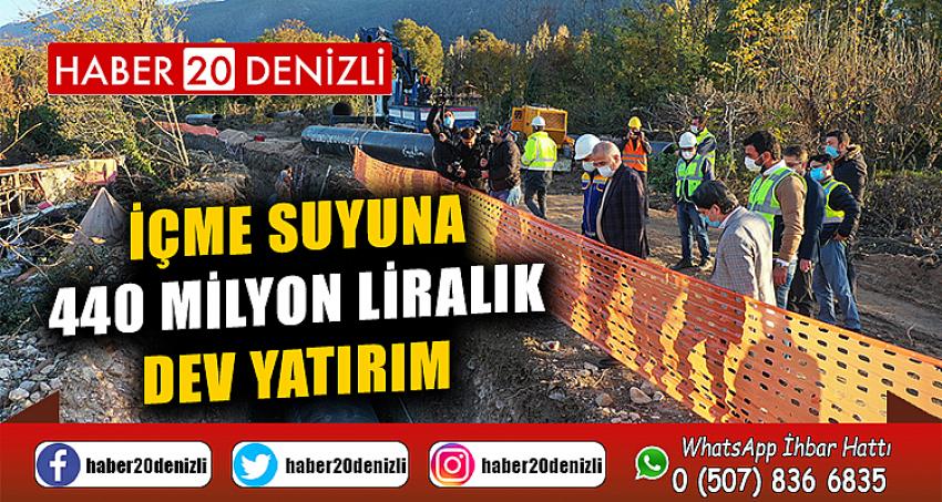 İçme suyuna 440 milyon liralık dev yatırım