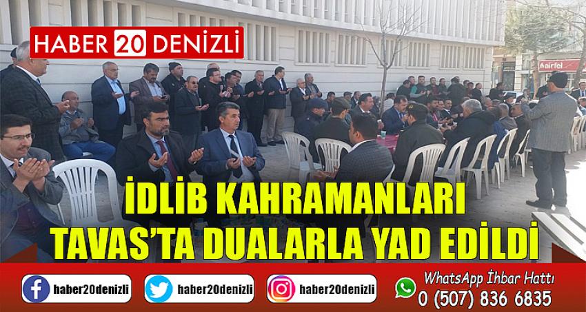 İdlib kahramanları Tavas’ta dualarla yad edildi