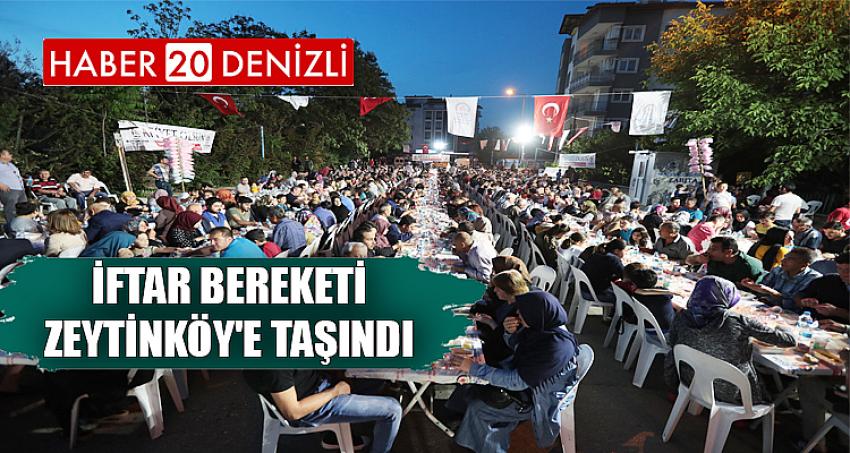 İftar bereketi Zeytinköy'e taşındı