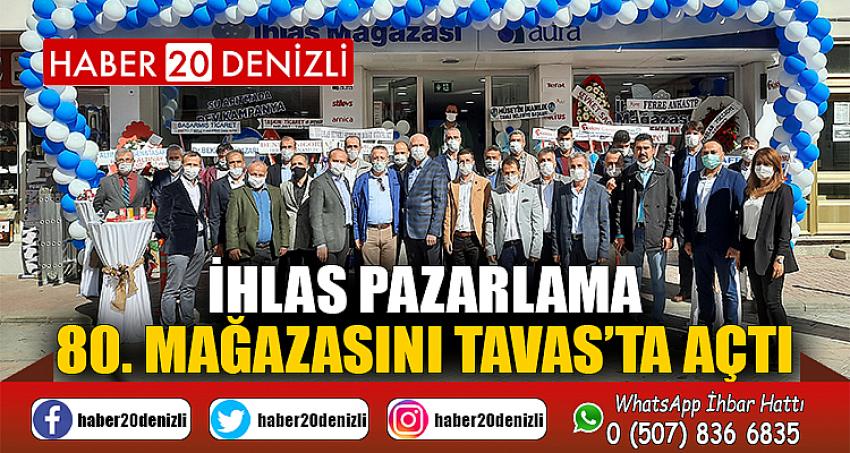 İhlas Pazarlama 80. mağazasını Tavas’ta açtı