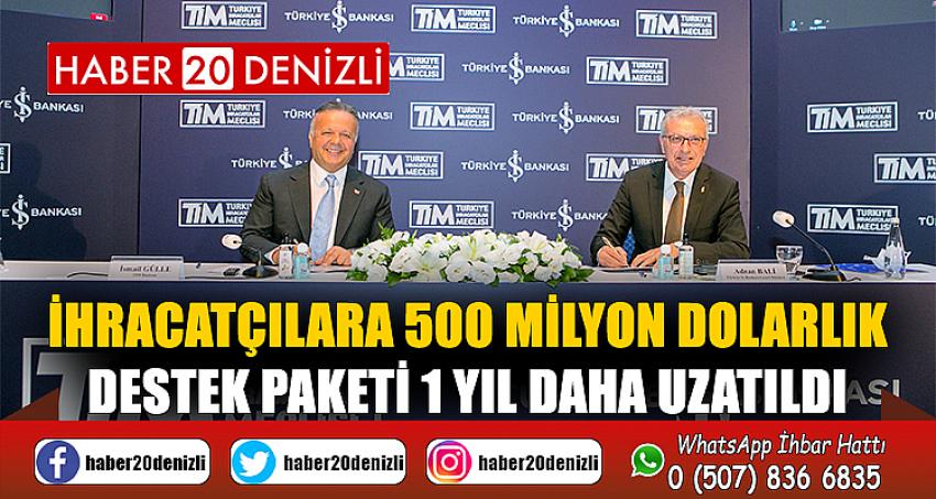 İhracatçılara 500 milyon dolarlık destek paketi 1 yıl daha uzatıldı