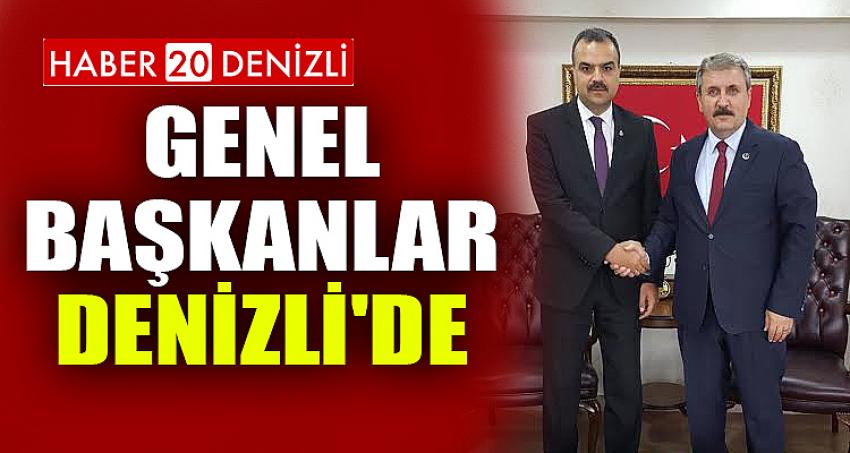 İKİ GENEL BAŞKAN DENİZLİ'DE