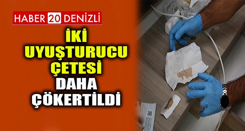 İki uyuşturucu çetesi daha çökertildi