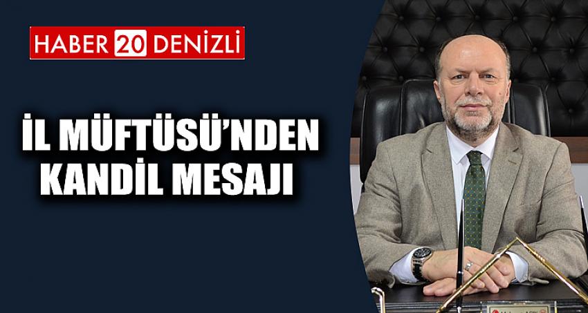 İL MÜFTÜSÜ AŞIK'TAN REGAİP KANDİLİ MESAJI