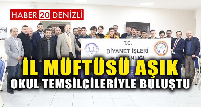 İL MÜFTÜSÜ OKUL TEMSİLCİLERİYLE BULUŞTU