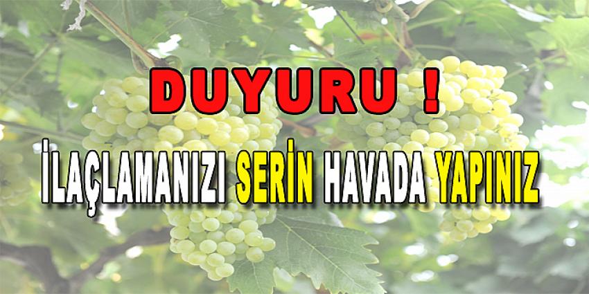 İLAÇLAMANIZI SERİN HAVADA YAPINIZ