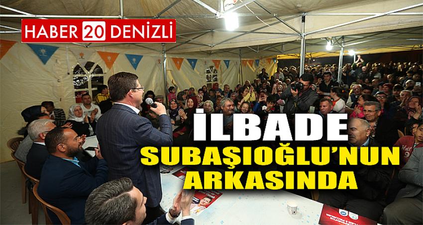 İLBADE SUBAŞIOĞLU’NUN ARKASINDA