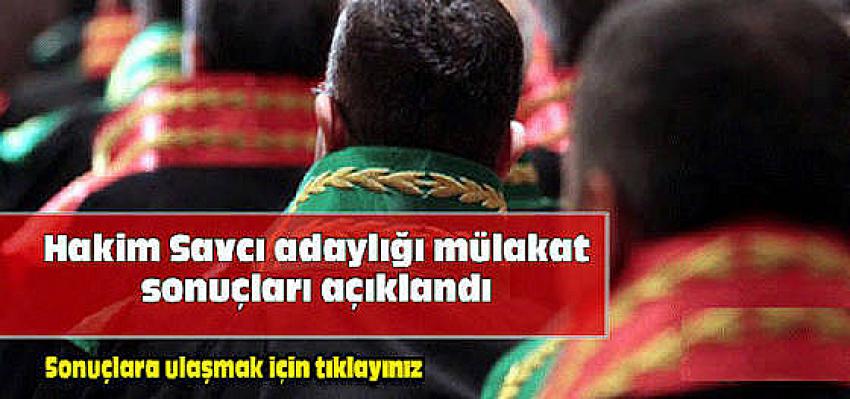 Hakim Ve Savcı Mülakat Sonuçları Açıklandı