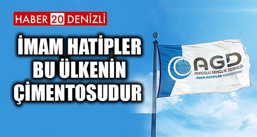İMAM HATİPLER BU ÜLKENİN ÇİMENTOSUDUR
